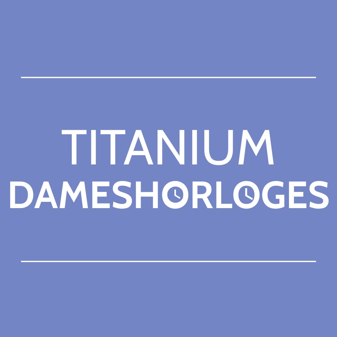 Titanium Dameshorloges